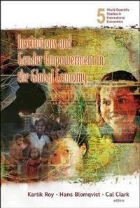 Institutions And Gender Empowerment In The Global Economy