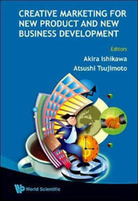 Creative Marketing For New Product And New Business Development