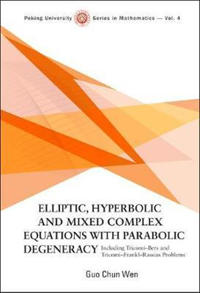 Elliptic, Hyperbolic And Mixed Complex Equations With Parabolic Degeneracy: Including Tricomi-bers And Tricomi-frankl-rassias Problems