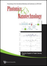 Photonics And Nanotechnology (With Cd-rom) - Proceedings Of The International Workshop And Conference On Icpn 2007