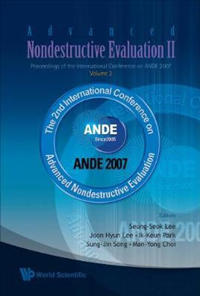 Advanced Nondestructive Evaluation Ii - Proceedings Of The International Conference On Ande 2007 - Volume 2