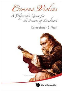 Bokomslag för "Cremona Violins: A Physicist's Quest For The Secrets Of Stradivari (With Dvd-rom)"