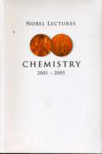 Bokomslag för "Nobel Lectures In Chemistry (2001-2005)"