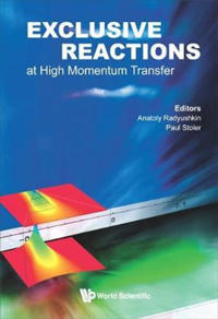 Exclusive Reactions At High Momentum Transfer - Proceedings Of The International Workshop