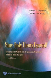Bokomslag för "Many-body Theory Exposed!: Propagator Description Of Quantum Mechanics In Many-body Systems (2nd Edition)"