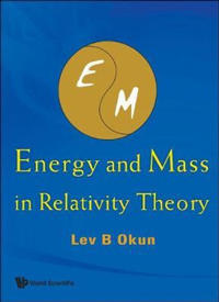 Energy And Mass In Relativity Theory