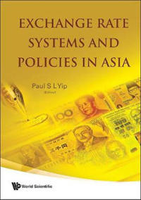 Exchange Rate Systems And Policies In Asia