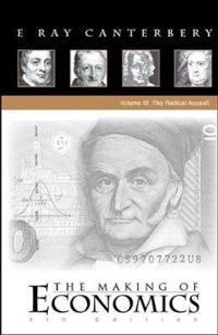 Making Of Economics, The (4th Edition) - Volume Iii: The Radical Assault