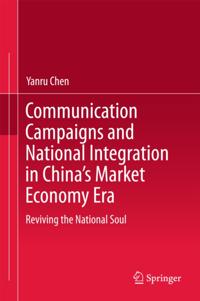 Communication Campaigns and National Integration in China's Market Economy Era