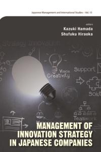 Management Of Innovation Strategy In Japanese Companies