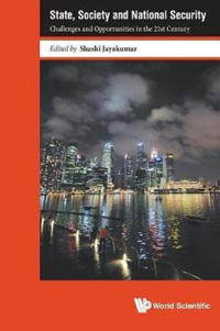State, Society And National Security: Challenges And Opportunities In The 21st Century