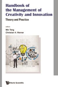 Handbook Of The Management Of Creativity And Innovation: Theory And Practice