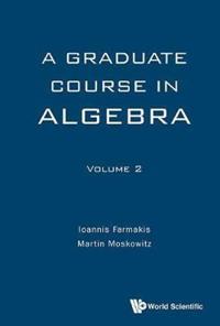 Bokomslag för "Graduate Course In Algebra, A - Volume 2"
