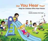 Bokomslag för "Did You Hear That?: Help For Children Who Hear Voices"