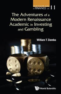 Bokomslag för "Adventures Of A Modern Renaissance Academic In Investing And Gambling, The"