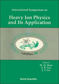 Heavy Ion Physics And Application - International Symposium