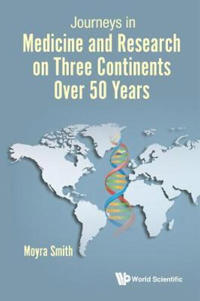 Bokomslag för "Journeys In Medicine And Research On Three Continents Over 50 Years"