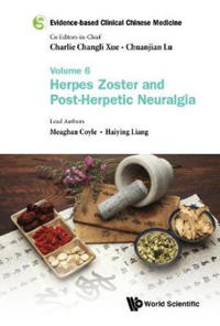 Bokomslag för "Evidence-based Clinical Chinese Medicine - Volume 6: Herpes Zoster And Post-herpetic Neuralgia"