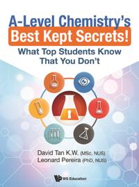 A-level Chemistry's Best Kept Secrets!: What Top Students Know That You Don't