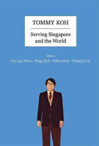 Bokomslag för "Tommy Koh: Serving Singapore And The World"
