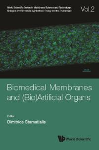 World Scientific Series In Membrane Science And Technology: Biological And Biomimetic Applications, Energy And The Environment