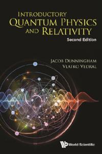 Introductory Quantum Physics And Relativity (Second Edition)