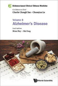 Bokomslag för "Evidence-based Clinical Chinese Medicine - Volume 8: Alzheimer's Disease"