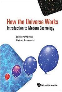 Bokomslag för "How The Universe Works: Introduction To Modern Cosmology"