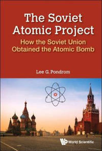 Bokomslag för "Soviet Atomic Project, The: How The Soviet Union Obtained The Atomic Bomb"