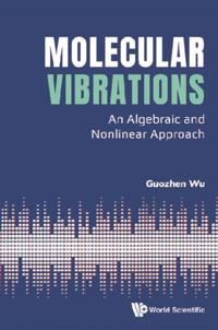 Molecular Vibrations: An Algebraic And Nonlinear Approach