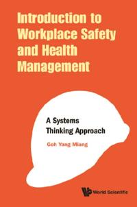 Introduction To Workplace Safety And Health Management: A Systems Thinking Approach