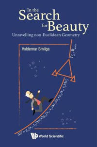 Bokomslag för "In The Search For Beauty: Unravelling Non-euclidean Geometry"