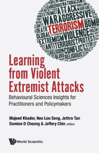 Learning From Violent Extremist Attacks: Behavioural Sciences Insights For Practitioners And Policymakers