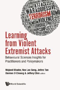 Learning From Violent Extremist Attacks: Behavioural Sciences Insights For Practitioners And Policymakers