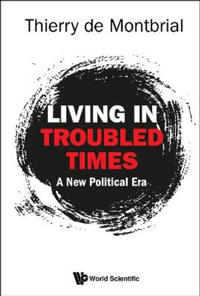 Kirjan kansi "Living In Troubled Times: A New Political Era"