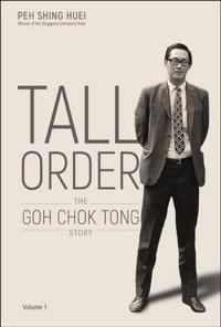 Bokomslag för "Tall Order: The Goh Chok Tong Story Volume 1"