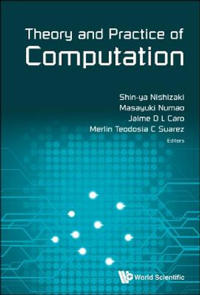 Theory And Practice Of Computation - Proceedings Of Workshop On Computation: Theory And Practice Wctp2017