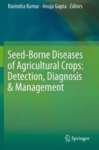 Bokomslag för "Seed-Borne Diseases of Agricultural Crops: Detection, Diagnosis & Management"
