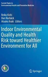 Bokomslag för "Indoor Environmental Quality and Health Risk toward Healthier Environment for All"