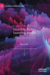 Bokomslag for "Sounding Bodies Sounding Worlds"