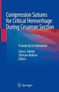 Compression Sutures for Critical Hemorrhage During Cesarean Section