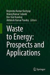 Bokomslag för "Waste to Energy: Prospects and Applications"