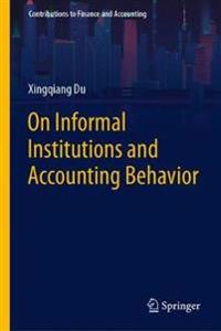 On Informal Institutions and Accounting Behavior