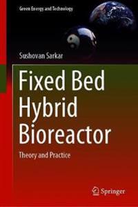 Fixed Bed Hybrid Bioreactor