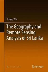 Kirjan kansi "The Geography and Remote Sensing Analysis of Sri Lanka"