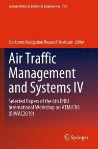 Air Traffic Management and Systems IV