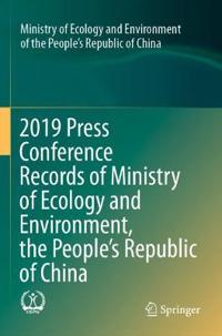 2019 Press Conference Records of Ministry of Ecology and Environment, the People’s Republic of China