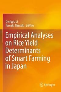 Bokomslag för "Empirical Analyses on Rice Yield Determinants of Smart Farming in Japan"