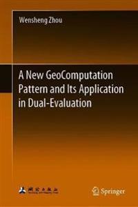 A New GeoComputation Pattern and Its Application in Dual-Evaluation