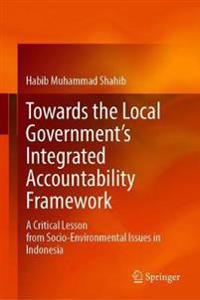 Bokomslag för "Towards the Local Government’s Integrated Accountability Framework"